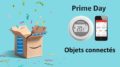 Prime Day Objet connectés