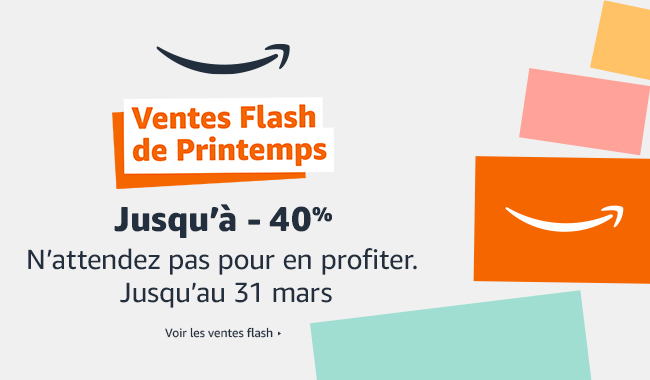 Ventes Flash de Printemps sur Amazon